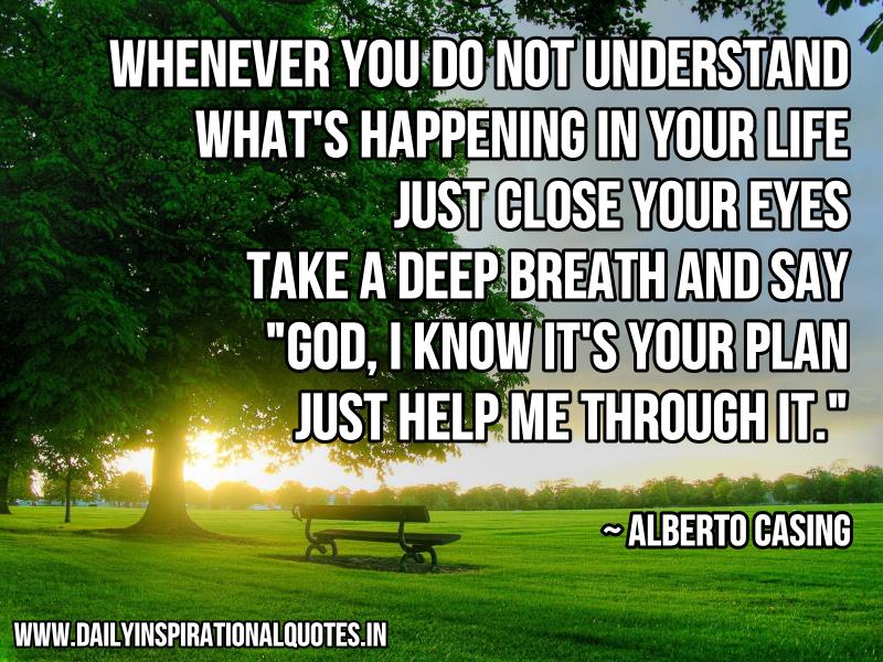 Whenever You Do Not Understand.. ( Inspirational Quotes )